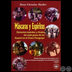 MSCARAS Y ESPRITUS - Autora: ILONA CHRISTINE ZINDLER - Ao 2006